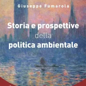 Storia e prospettive della politica ambientale Solo Oggi