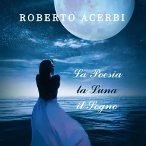 La poesia, la luna, il sogno Acquista Ora