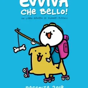 Spedizione Espresso Evviva che bello! Un libro grosso di fumetti piccoli. Raccolta 2019