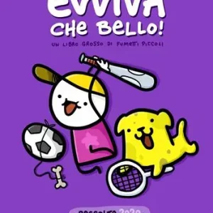 Occasione Evviva che bello! Un libro grosso di fumetti piccoli. Raccolta 2020