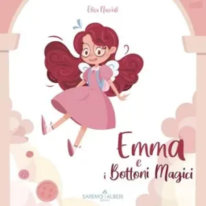 Emma e i bottoni magici. Ediz. a colori Prezzo Ridotto