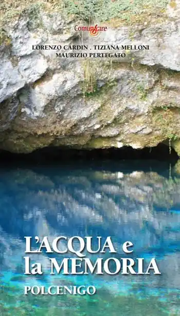 Offerta Lampo L‘ acqua e la memoria. Polcenigo