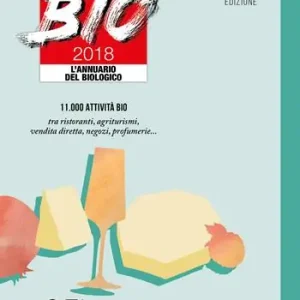 Nuovo Arrivo Tutto bio 2018. Annuario del biologico
