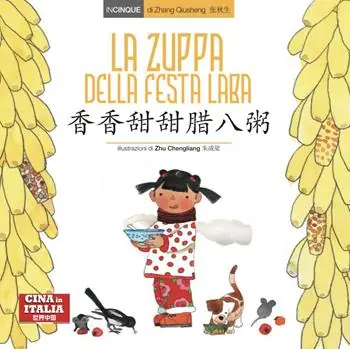 Pagamento Sicuro La zuppa della Festa Laba. Ediz. italiana e cinese