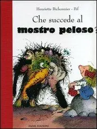 Professionale Che succede al mostro peloso? Ediz. illustrata