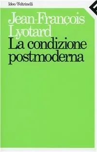 Esclusivo La condizione postmoderna. Rapporto sul sapere