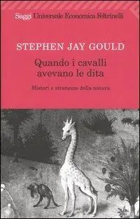 Direttamente Dal Produttore Quando i cavalli avevano le dita. Misteri e stranezze della natura