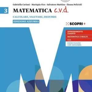 Occasione Imperdibile Matematica c.v.d. Calcolare, valutare, dedurre. Ediz. azzurra. Per le Scuole superiori. Con e-book. Con espansione online. Vol. 3