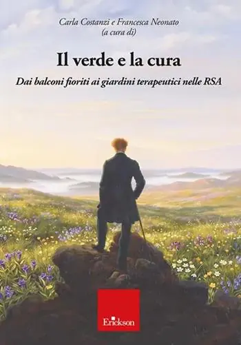 Compra Online Il verde e la cura. Dai balconi fioriti ai giardini terapeutici nelle RSA