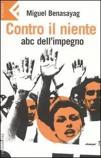Più Venduto Contro il niente. ABC dell‘impegno