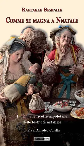 Occasione Comme se magna a Nnatale. I menu e le ricette napoletane delle festività natalizie
