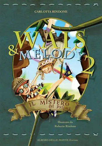 Pagamento Sicuro Il mistero del prisma. Wais e Melody. Vol. 2