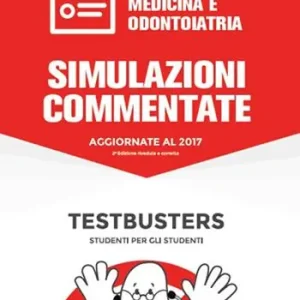 Simulazioni commentate. Test di ammissione medicina e odontoiatria Acquista Ora