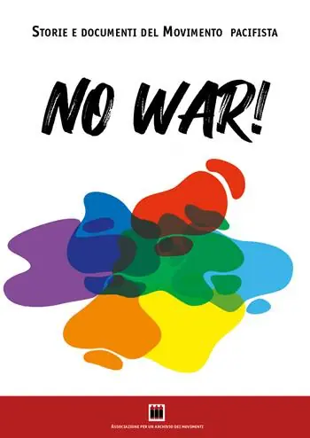 Di Tendenza No war! Storie e documenti del movimento pacifista. Ediz. illustrata