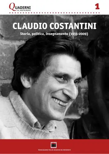 Nuovo Arrivo Claudio Costantini. Storia, politica,insegnamento (1933-2009)