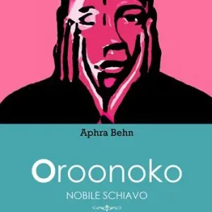 Oroonoko. Nobile schiavo Super Prezzo