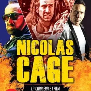 Nicolas Cage. La carriera e i film di un anti-divo di Hollywood Nuova Collezione