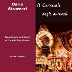 Offerta Lampo Il carnevale degli animali. Trascrizione dell‘opera di Camille Saint-Saëns