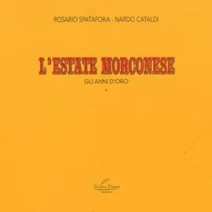 L‘ estate morconese. Gli anni d‘oro Promozione