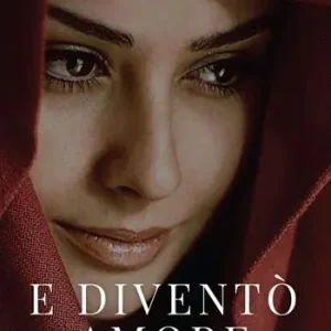 E diventò amore. Nuova ediz. Super Prezzo