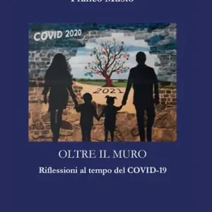 Miglior Prezzo Oltre il muro. Riflessioni al tempo del Covid-19