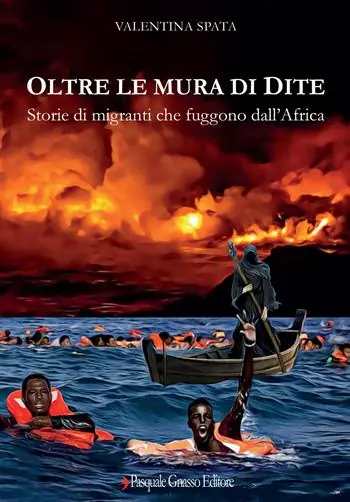 Oltre le mura di Dite. Storie di migranti che fuggono dall‘Africa Solo Oggi