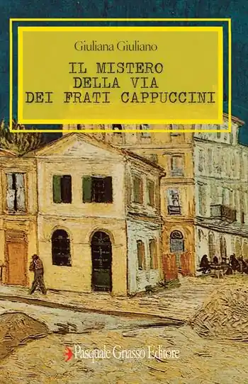 Prezzo Basso Il mistero della via dei Frati Cappuccini