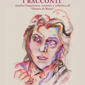 Pasolini attraverso i racconti. Analisi linguistica, retorica e stilistica di «Donne di Roma» Offerta Speciale
