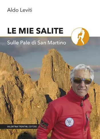 Bestseller Le mie salite. Sulle Pale di San Martino