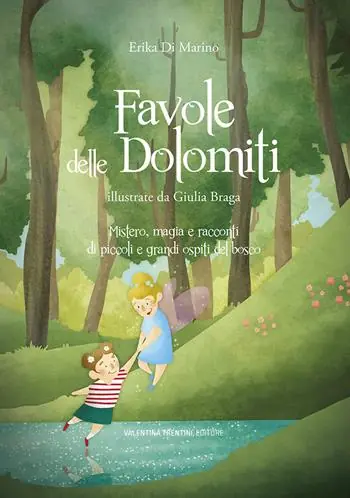 Favole delle Dolomiti. Mistero, magia e racconti di piccoli e grandi ospiti del bosco. Ediz. a colori Promo Stagionale