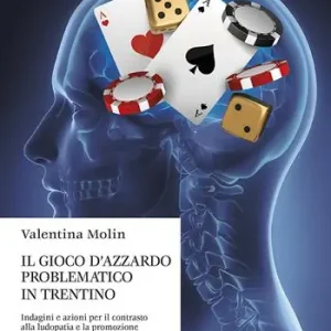 Il gioco d‘azzardo problematico in Trentino. Indagini e azioni per il contrasto alla ludopatia e la promozione del gioco sociale Offerta
