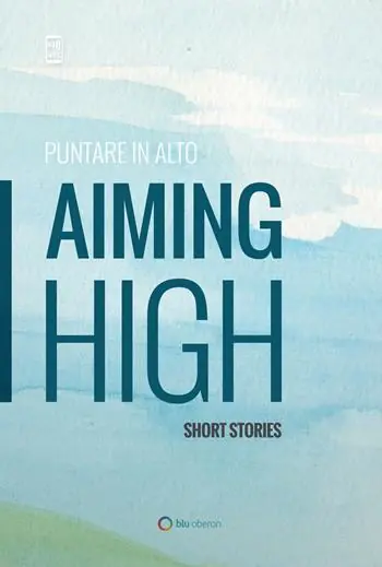 Puntare in alto-Aiming high. Short stories Occasione Imperdibile