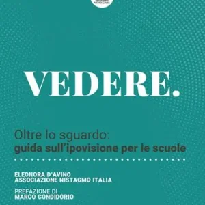 Acquista Ora Vedere. Oltre lo sguardo guida sull‘ipovisione per le scuole