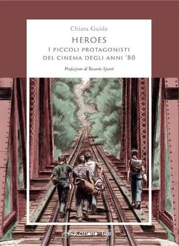 Occasione Imperdibile Heroes. I piccoli protagonisti del cinema degli anni ‘80