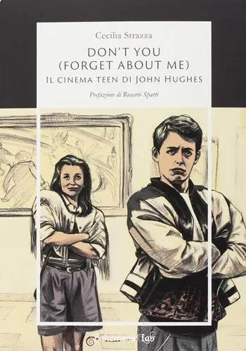 Don‘t you (forget about me). Il cinema teen di John Hughes Occasione Imperdibile