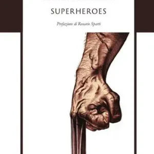 Superheroes. Ediz. italiana Miglior Prezzo