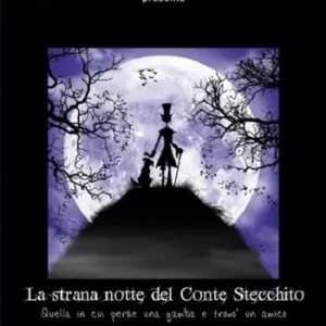 Offerta Speciale La strana notte del conte Stecchito. Quella in cui perse una gamba e trovò un amico. Ediz. italiana e inglese