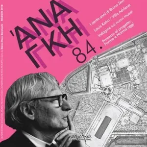 Compra Online Ananke. Quadrimestrale di cultura, storia e tecniche della conservazione per il progetto (2018). Vol. 84 I cento anni di Bruno Zevi. Louis Kahn/Villa Adriana. Indagine sui nuovi musei. Processo al progetto Forma e Norma oggi