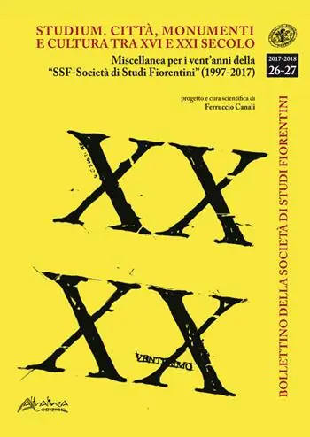 Consegna Rapida Bollettino della Società di Studi Storici Fiorentini. Studium. Città, monumenti e cultura tra XVI e XXI secolo (2017-2018). Vol. 26-27