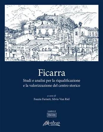 Ficarra. Studi e analisi per la riqualificazione e la valorizzazione del centro storico Affare