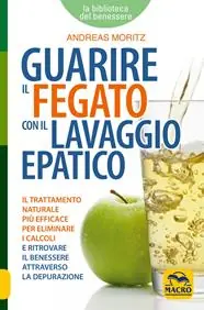 Guarire il fegato con il lavaggio epatico Novità