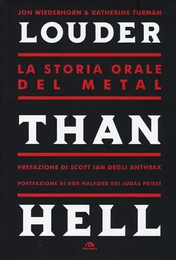 Must-Have Louder than Hell. La storia orale del metal