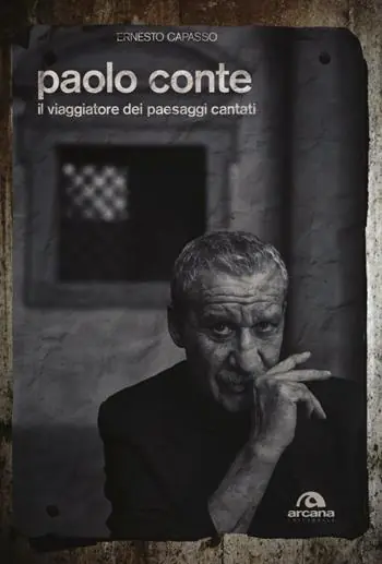 Prezzo Ridotto Paolo Conte. Il viaggiatore dei paesaggi cantati