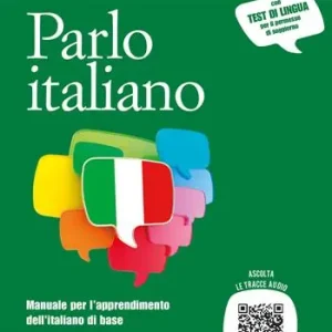 Parlo italiano. Manuale per l‘apprendimento dell‘italiano di base Occasione Imperdibile