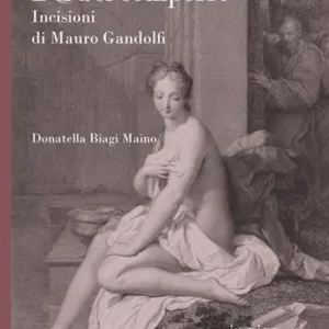 Solo Oggi Del bel comporre. Incisioni di Mauro Gandolfi