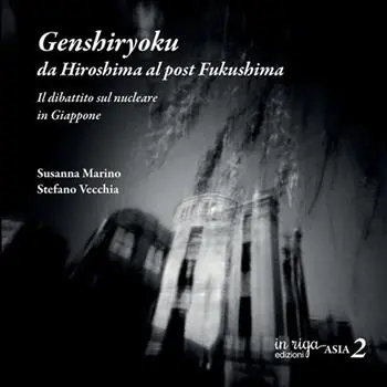 Genshiryoku da Hiroshima al post Fukushima. Il dibattito sul nucleare tra storia e attualità Promo Stagionale