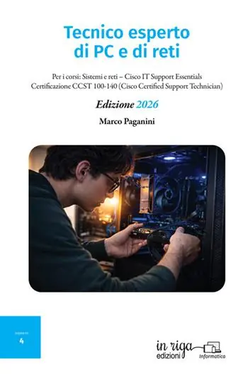 Tecnico esperto di PC e di reti. Per i corsi Sistemi e reti–Cisco IT Support Essentials–Certificazione CCST 100-140 (Cisco Certified Support Technician) Sconto