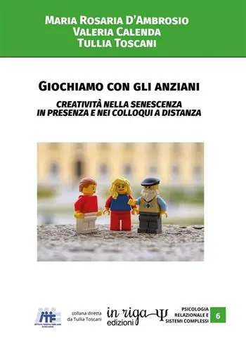 Popolare Giochiamo con gli anziani. Creatività nella senescenza in presenza e nei colloqui a distanza
