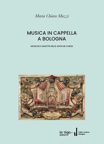 Musica in cappella a Bologna. Musiche e maestri nelle antiche chiese Spedizione Espresso