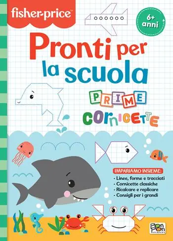 Promozione Prime cornicette. Pronti per la scuola. Fisher price. Ediz. a colori